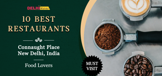 10 Best Restaurants in Connaught Place, New Delhi for Food Lovers